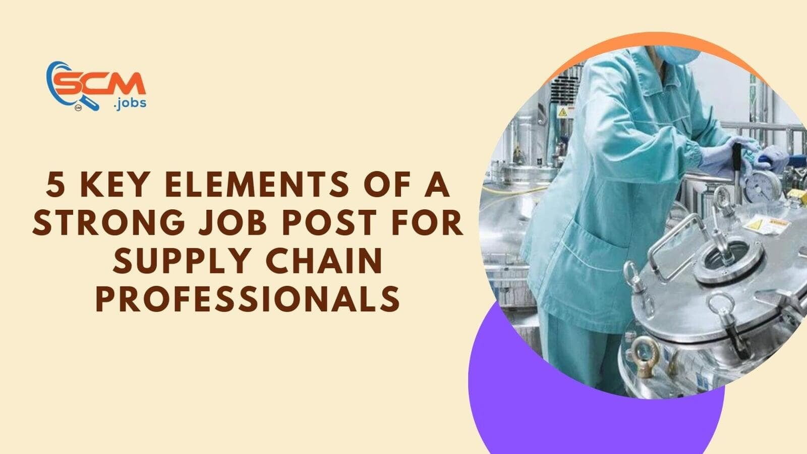 5 Key Elements of a Strong Job Post for Supply Chain Professionals